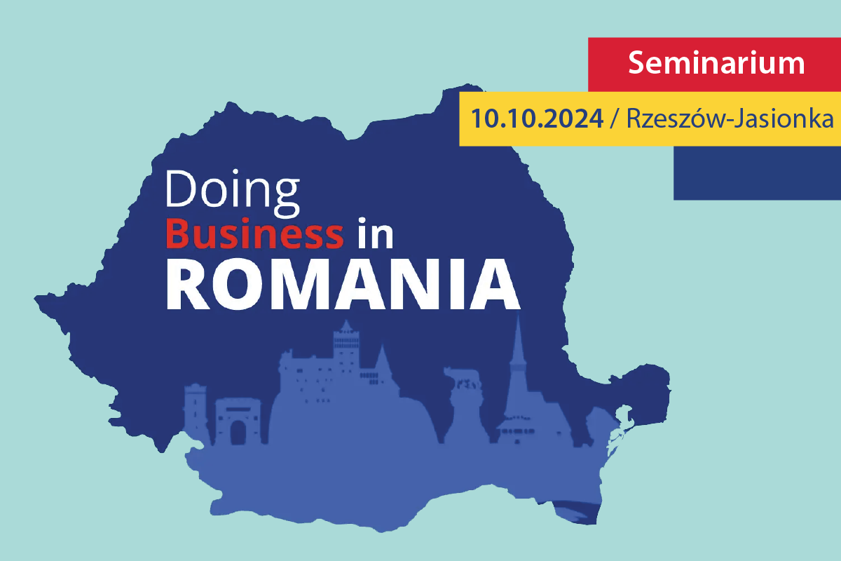 DOING BUSINESS IN ROMANIA, Rzeszów – 10 października 2024 r.